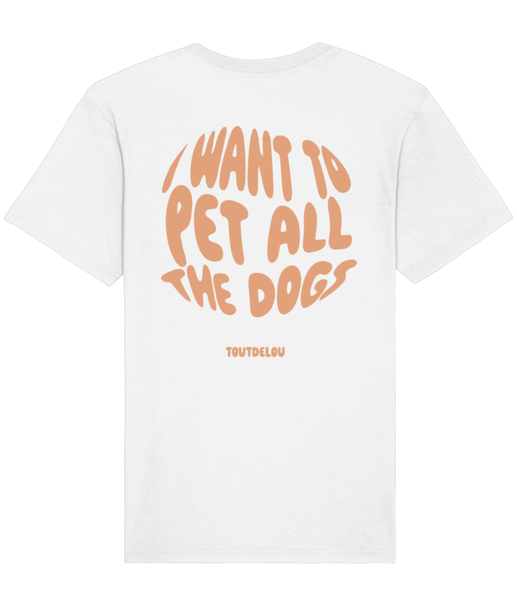 T-shirt white - pet all the dogs - peach - print on back