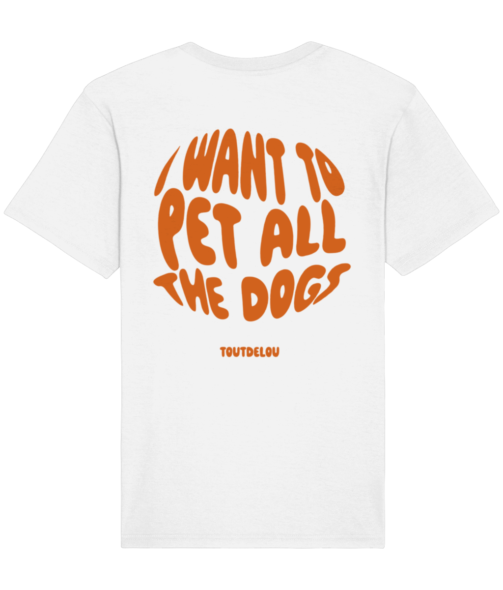 T-shirt white - pet all dogs - orange - print on back