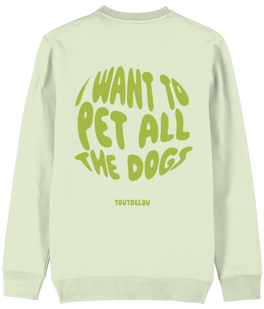 Sweater - pet all the dogs - green - print on back