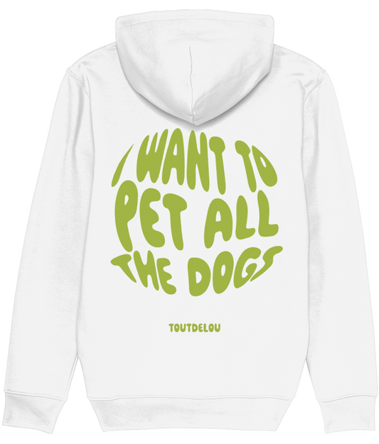 Hoodie - pet all the dogs - green - print on front and back