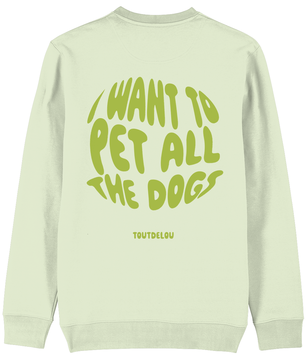 Sweater - pet all the dogs - green - print on front and back