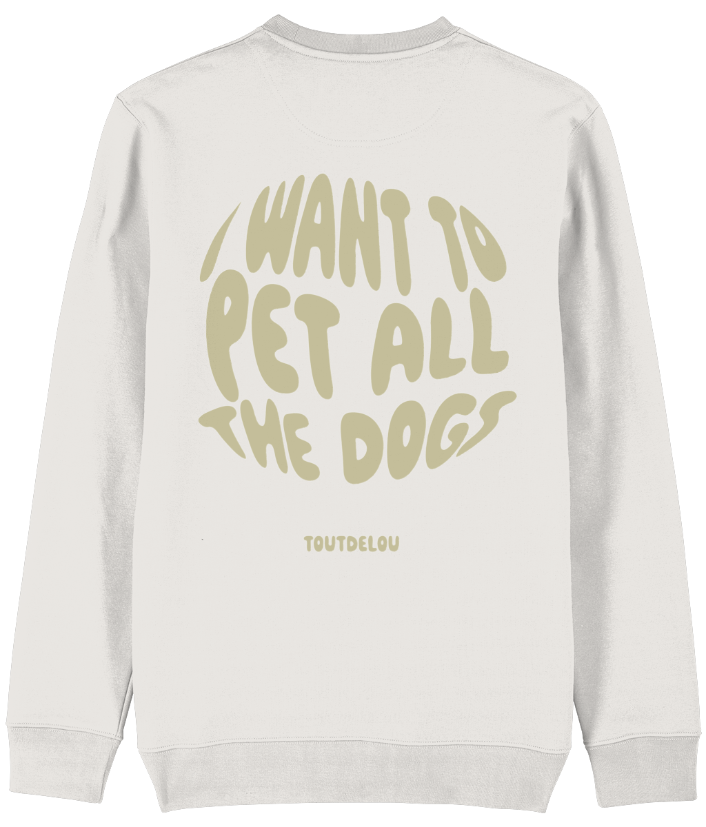 Sweater - pet all the dogs - olive - print on front and back