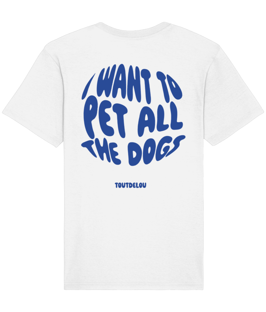 T-shirt white - pet all dogs - blue - print on back